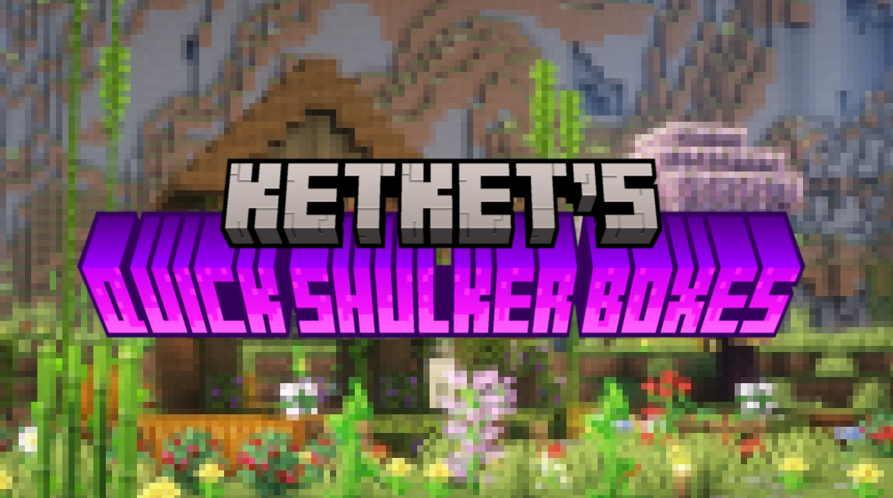 Quick Shulker Boxes